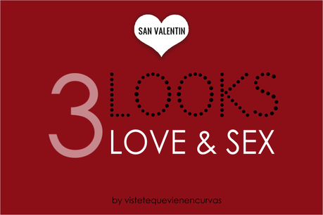 San Valentín.. 3 citas 3 looks San Valentín.. 3 citas 3 looks