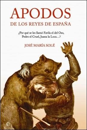 Apodos de los reyes de España. José María Solé