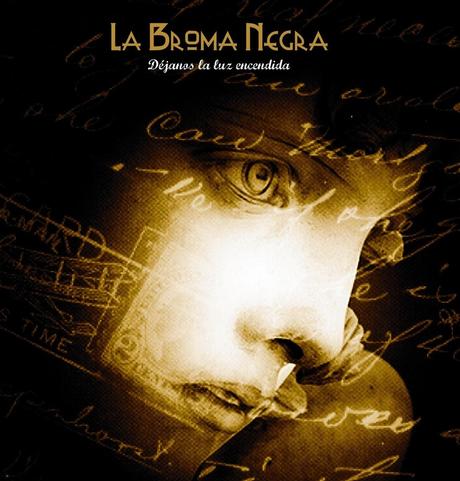 [Disco] La Broma Negra - Déjanos La Luz Encendida (2013)