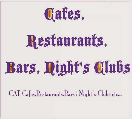 CAFÉS, RESTAURANTS, BARS, NIGHT'S CLUBS, 1ª PARTE...14-02-2014...!!!