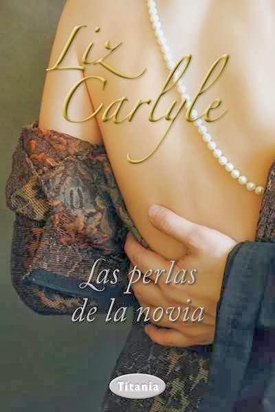 Reseña Las perlas de la novia, Liz Carlyle