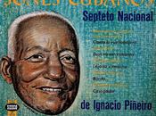 Septeto Nacional Ignacio Piñeiro Sones Cubanos