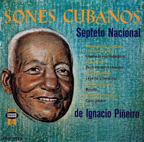 Septeto Nacional De Ignacio Piñeiro - Sones Cubanos