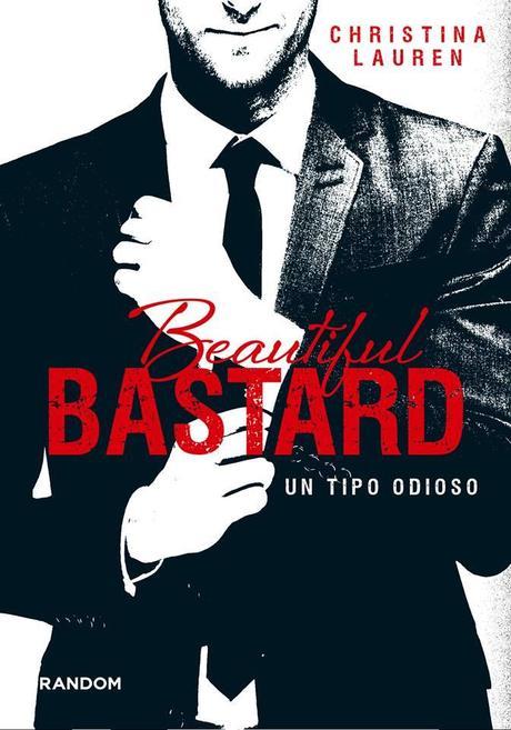 Reseña: Beautiful Bastard #1: Un tipo odioso, de Christina Lauren