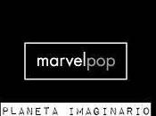 Marvelpop: planeta imaginario…