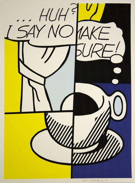 Roy Lichtenstein, Huh? I say no make sure!, 1976, Serigrafía (17/100), 106 x 76 cm.