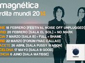 Magnetica arranca perdita mundi tour 2014