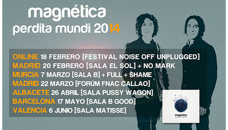 MAGNETICA ARRANCA SU PERDITA MUNDI TOUR 2014