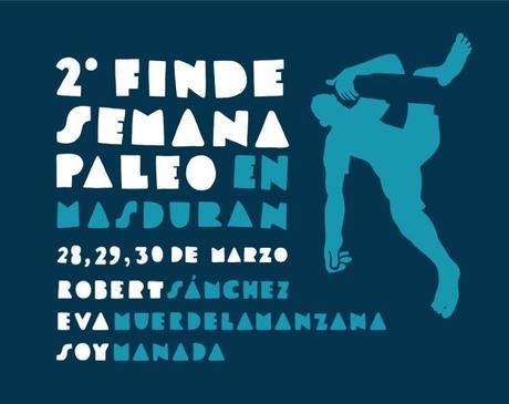 2º Finde Paleo con SoyManada y EvaMuerdeLaManzana, y curso de Método Natural incluido