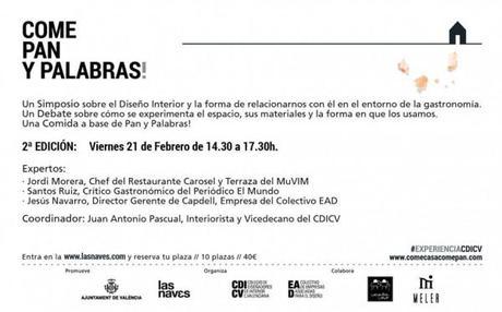 El simposio sobre interiorismo y gastronomía Come Pan y Palabras! vuelve mañana a Las Naves de Valencia. Come pan