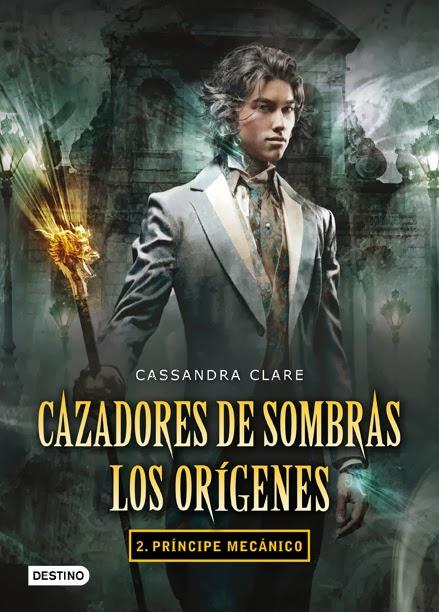 [CdS: Los Orígenes] Principe Mecánico de Cassandra Clare