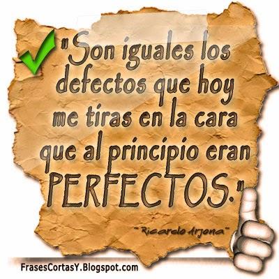 Frases Y Citas Corta De Perfecto | Ricardo Arjona