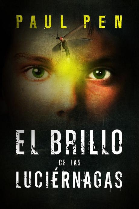 El brillo de las luciérnagas, de Paul Pen