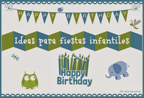 Ideas para fiestas infantiles Ideas para fiestas infantiles