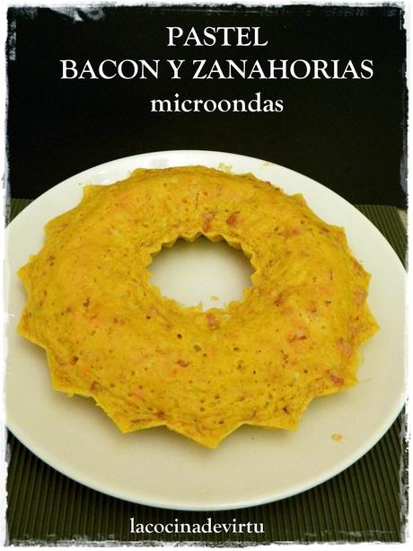 PASTEL BACON Y ZANAHORIA microondas