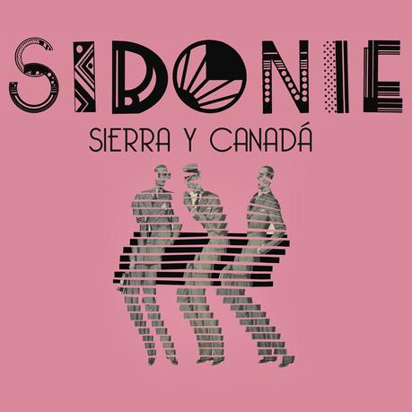 Sidonie - Sierra y Canadá (Historia de amor asincrónico) (2014)