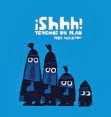 '¡Shhh! Tenemos un plan' de Chris Haughton