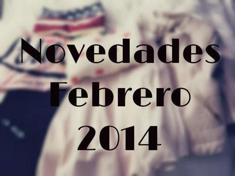 Novedades en mi armario Febrero 2014