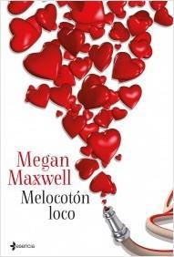 Reseña: Melocotón loco de Megan Maxwell