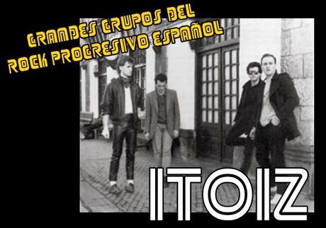 Grandes Grupos del Rock Progresivo Español: Itoiz (1976 - 1988)