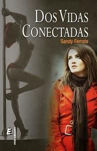 Dos vidas conectadas - Sandy Ferrate Dos vidas conectadas - Sandy Ferrate