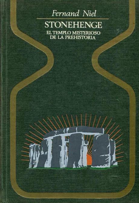 Stonehenge. El Templo Misterioso de la Prehistoría de Fernand Niel