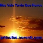 Más vale tarde que nunca