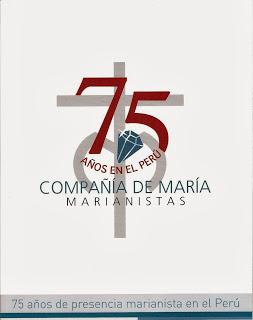 NUEVO LIBRO ACERCA DE LOS 75 AÑOS DE LA MISIÓN MARIANISTA EN EL PERÚ