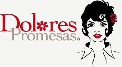 Dolores Promesas, promesas que se hacen realidad