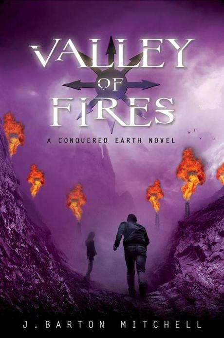 Portada Revelada: Valley of Fires (Conquered Earth #3) de J. Barton Mitchell