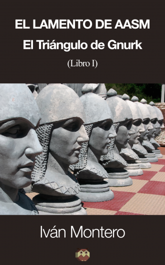 El lamento de Aasm I: El triangulo de Gnurk, de Ivan Montero