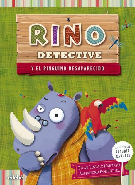 La pluma del querubín: Rino detective y el pinqüino desaparecido