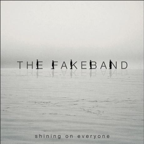 The Fakeband - Shining on everyone (2014)