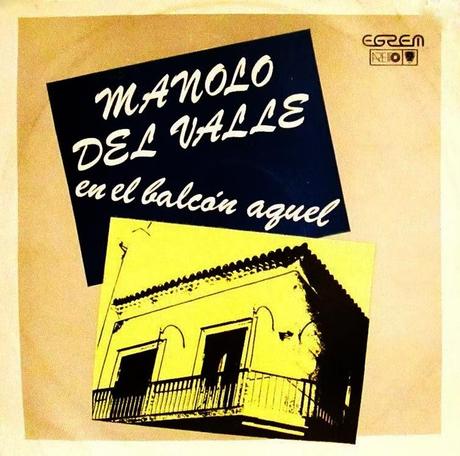 Manolo del Valle - En El Balcon Aquel