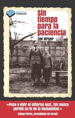 Reseña: Sin tiempo para la paciencia de Zev Birger