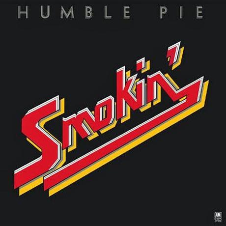 SMOKIN' - Humble Pie, 1972
