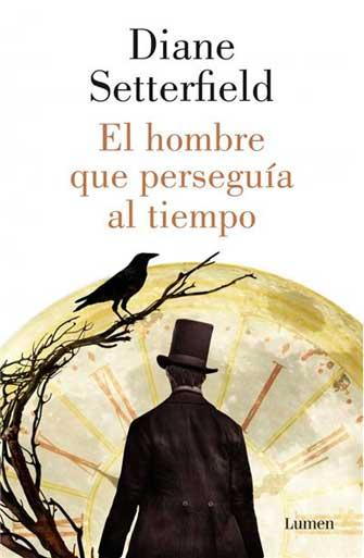 El hombre que perseguía al tiempo, de Diane Setterfield