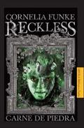 Reckless: Carne de piedra. Cornelia Funke