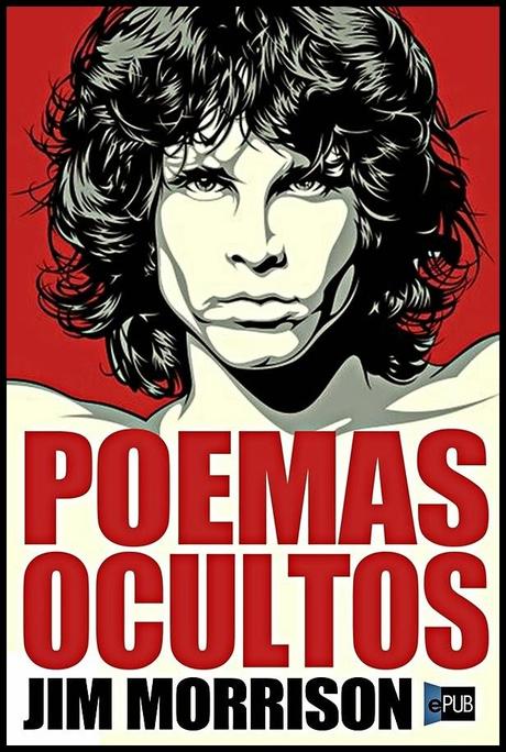 JIM MORRISON; “POEMAS OCULTOS”.