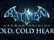 Cold, Cold Heart, Batman: Arkham Origins, llegará abril