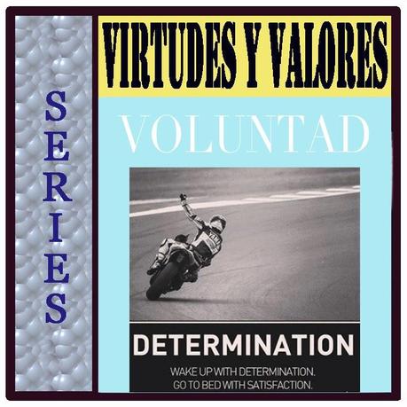 SERIES - Virtudes y Valores - Voluntad