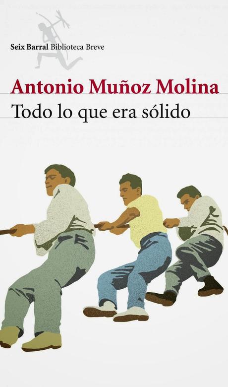 Todo lo que era sólido (Antono Muñoz Molina)
