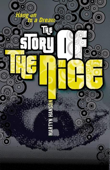 THE STORY OF THE NICE: HANG ON TO A DREAM
