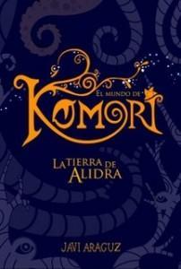 [Sección Literatura] Reseña: El Mundo de Komori – La Tierra de Alidra