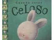 Cuando estoy celoso