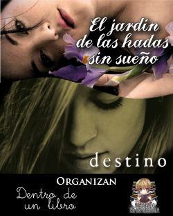 Concurso: El jardín de las hadas sin sueño y Destino