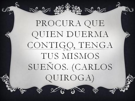 Procura que quien esta a tu lado tenga tu mismo Sueño