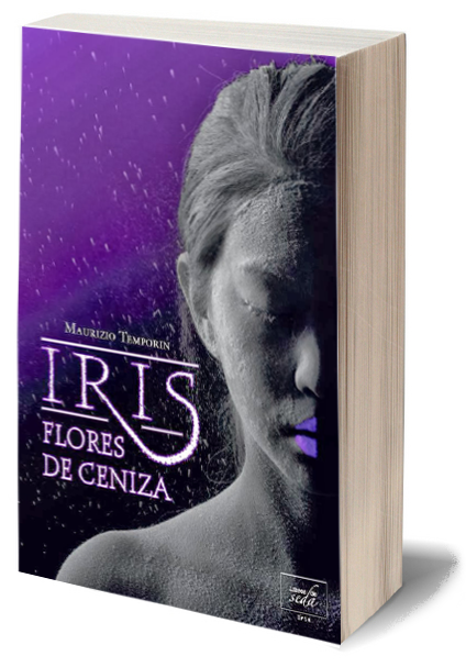 Literatura: 'Iris, flores de ceniza', de Maurizio Temporin [Iris #1]