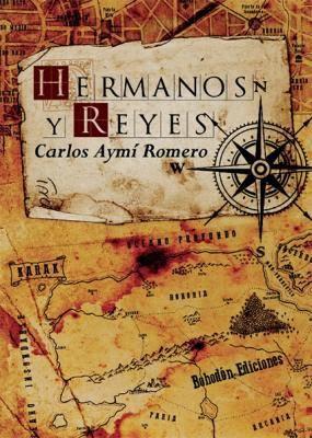 Hermanos y Reyes de Carlos Aymí Romero http://bohodon.net/publicacion.php?id=393
