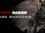 Tomb raider origins: dark shadows